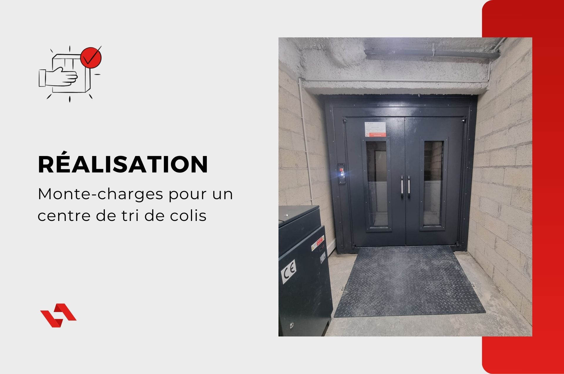 Installation d'un monte-charge pour un centre de tri