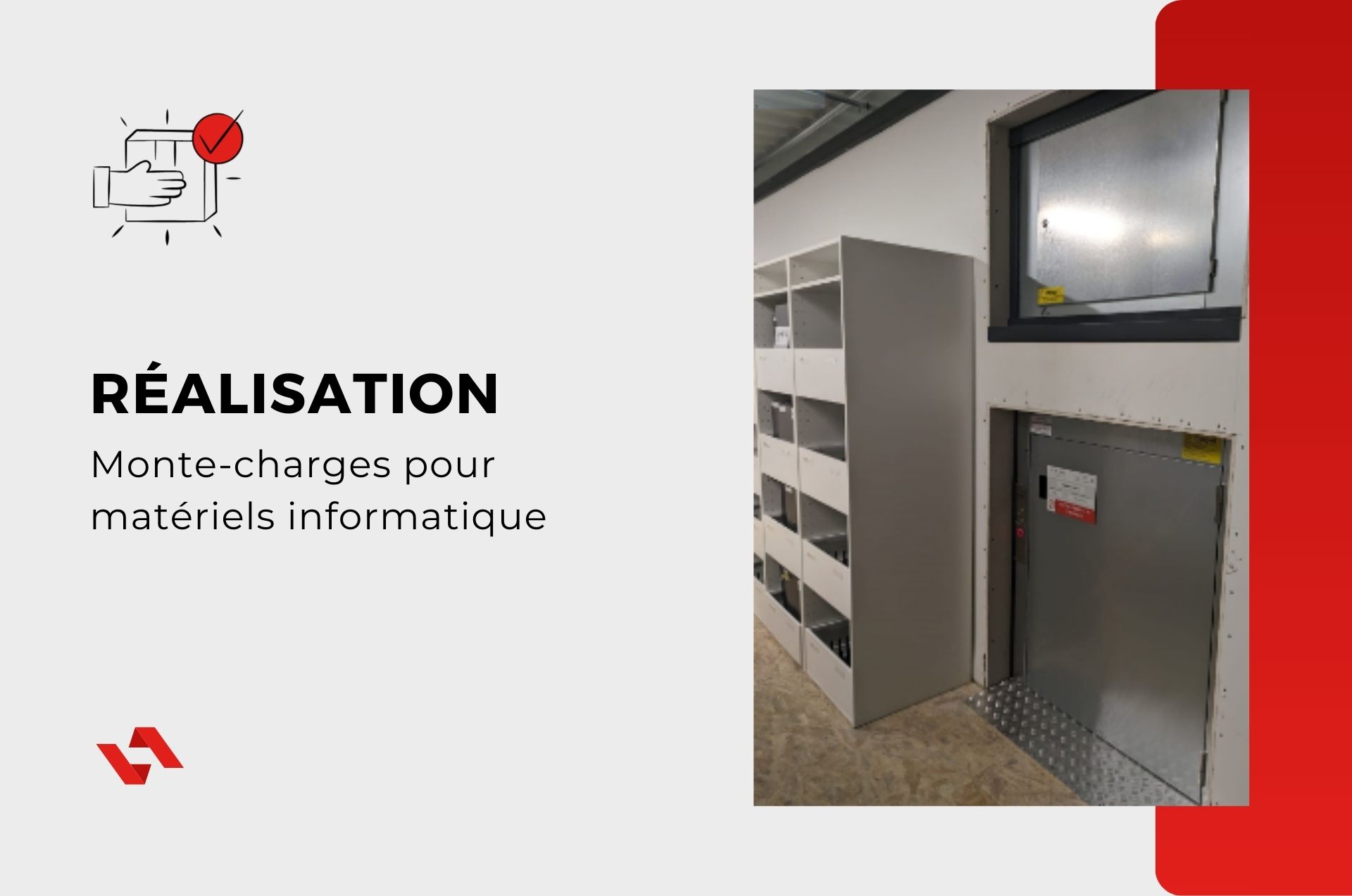Monte-charge non accessible pour matériel informatique